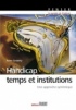 Collection Penser le Monde de l'Enfant Couverture de Handicap, temps et institutions