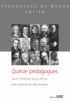 pédagogie, theoriciens, praticiens Couverture de Quinze pédagogues