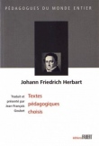 Johann Friedrich Herbart - Textes pédagogiques choisis