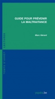 Guide pour prévenir la maltraitance